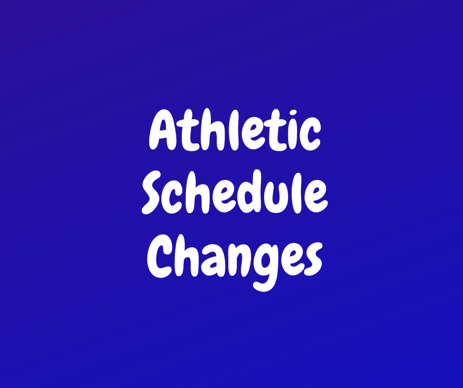 athletic schedule change